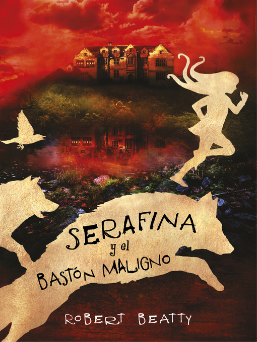 Title details for Serafina y el bastón maligno by Robert Beatty - Wait list
